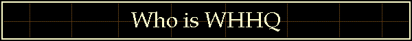 Who is WHHQ